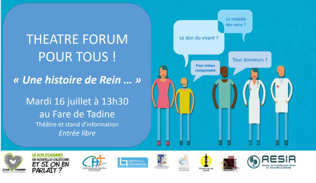 THEATRE FORUM POUR TOUS ! « Une histoire de Rein … » Mardi 16 juillet à 13h30 au Fare de Tadine